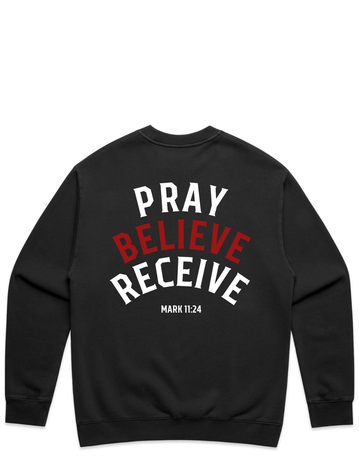 Adult Crew Neck - Pray, Believe, Receive