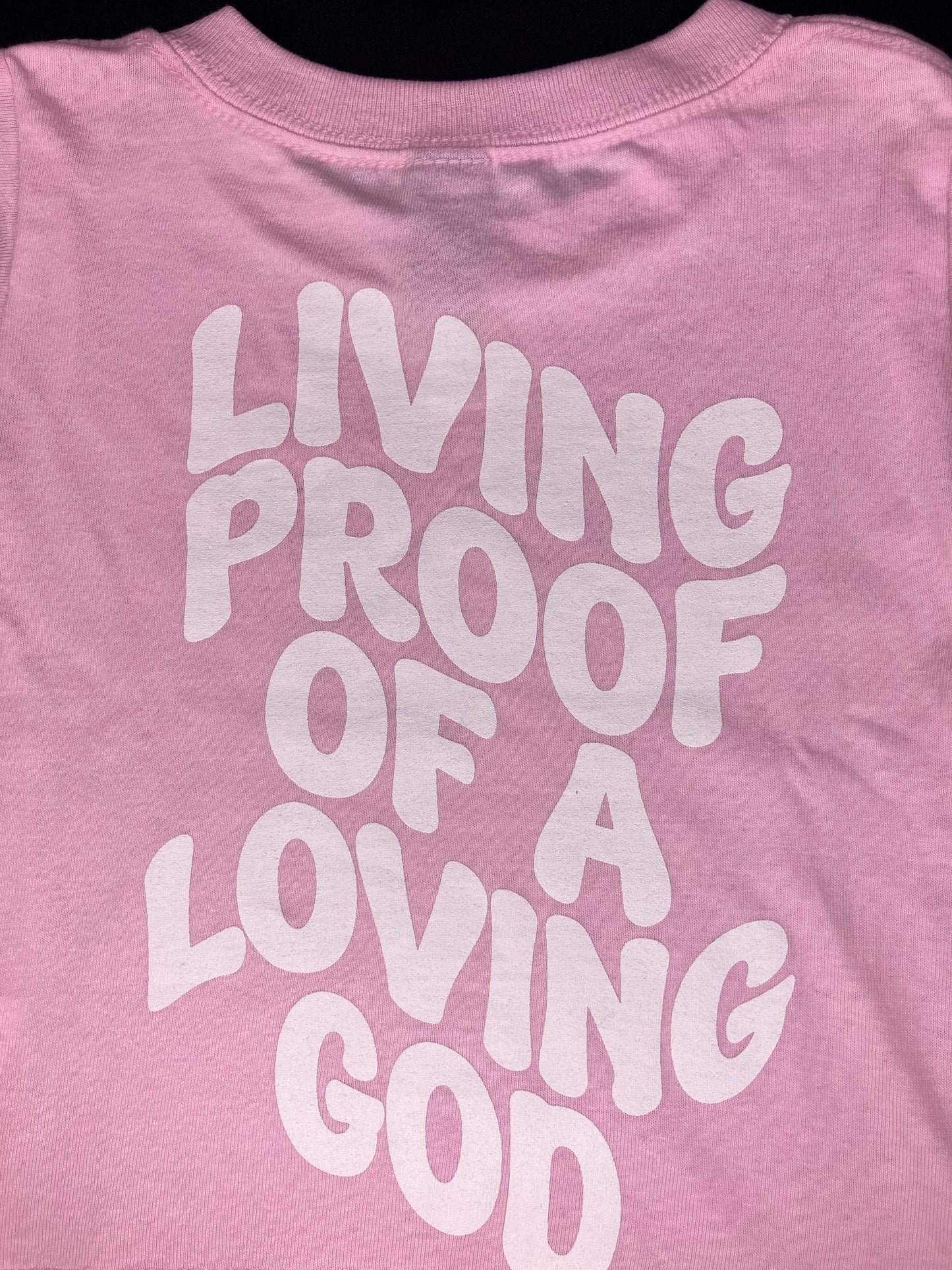 Living Proof of a Loving God T-Shirt