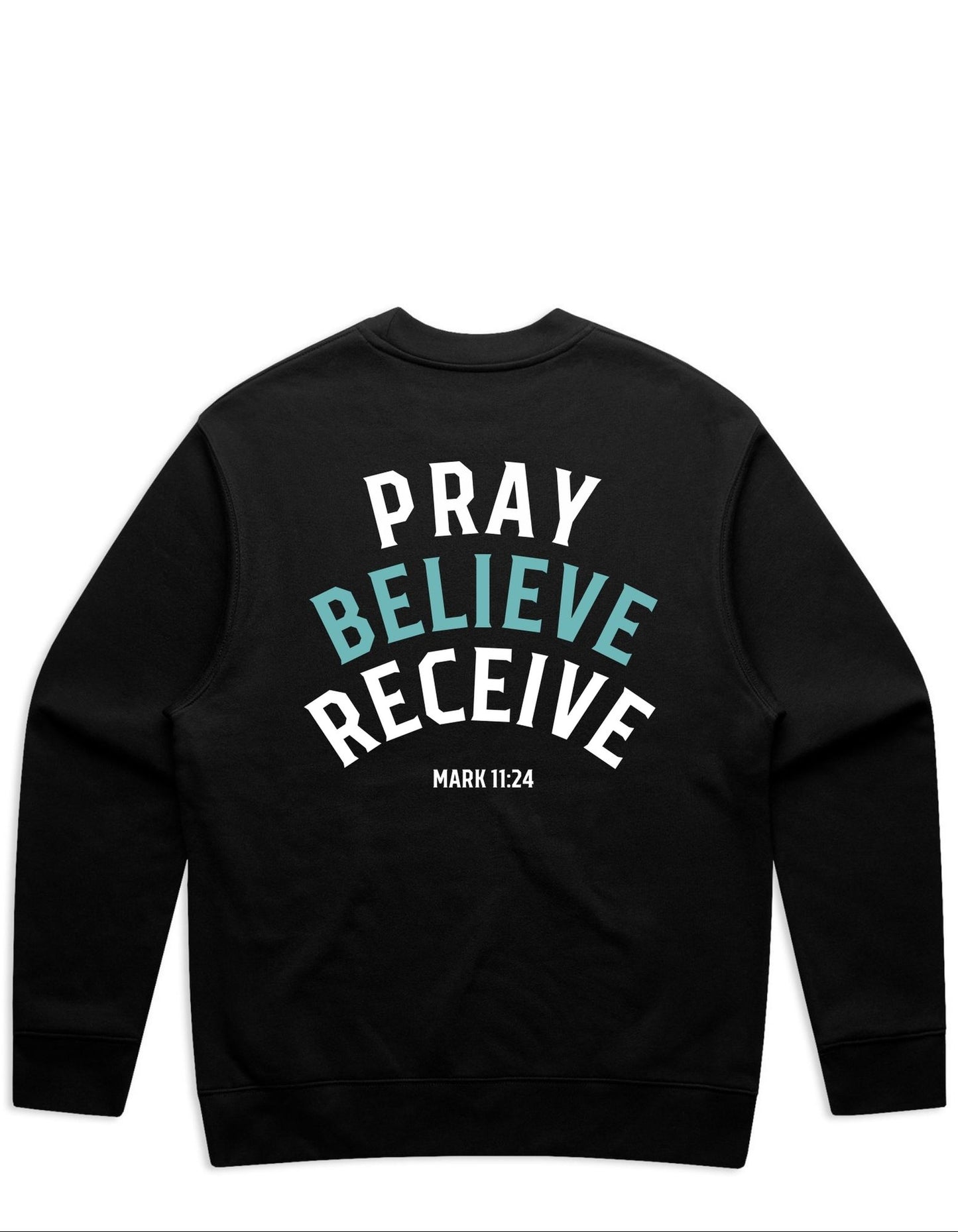 Adult Crew Neck - Pray, Believe, Receive